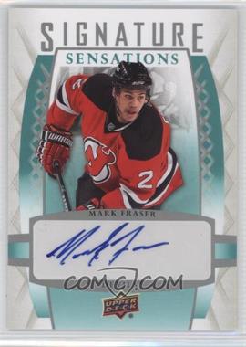 2011-12 Upper Deck - Signature Sensations #SS-FR - Mark Fraser