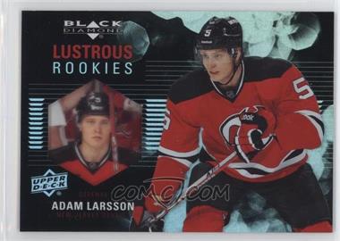 2011-12 Upper Deck Black Diamond - Lustrous Rookies #LR-10 - Adam Larsson