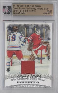 2012-13 In The Game History of Hockey - Great Moments in Hockey History - Silver #_EDGI - Eddie Returns to MSG (Ed Giacomin) /40 [Uncirculated]