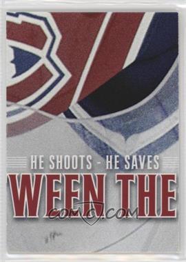 2012-13 In the Game Between the Pipes - He Shoots He Saves Points #_PARO.8 - Patrick Roy (Piece 8/9)