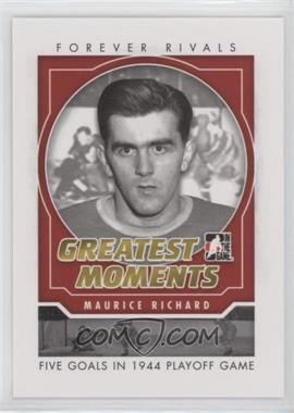 2012-13 In the Game Forever Rivals Series - Greatest Moments #GM-01 - Maurice Richard