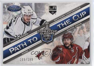 2012-13 Panini Certified - Path to the Cup Conference Finals #PCCF1 - Dustin Brown, Shane Doan /199