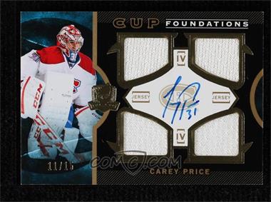 2012-13 Upper Deck The Cup - Cup Foundations Quad - Jerseys Autographs #CF-CP - Carey Price /15
