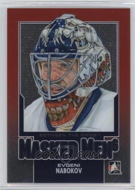 2013-14 In the Game Between the Pipes - Masked Men 6 #MM-11 - Evgeni Nabokov