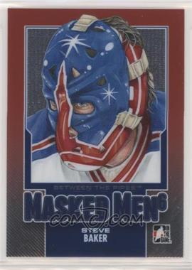 2013-14 In the Game Between the Pipes - Masked Men 6 #MM-26 - Steve Baker