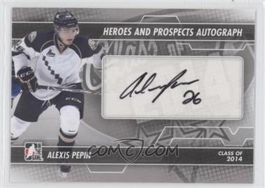 2013-14 In the Game Heroes and Prospects - Autograph #A-AP - Alexis Pepin