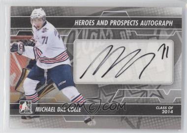 2013-14 In the Game Heroes and Prospects - Autograph #A-MDC - Michael Dal Colle