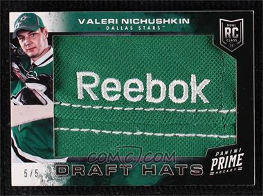 2013-14 Panini Prime - Draft Hats - Patch #DH-VN - Valeri Nichushkin /5