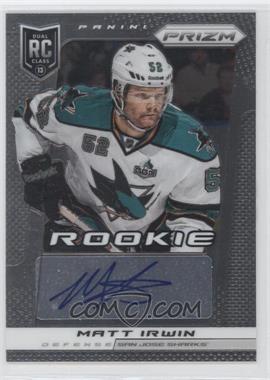 2013-14 Panini Prizm - Rookie Autographs #A-MI - Matt Irwin