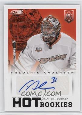 2013-14 Panini Rookie Anthology - Score Update - Hot Rookies Signatures #721 - Frederik Andersen