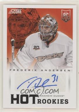 2013-14 Panini Rookie Anthology - Score Update - Hot Rookies Signatures #721 - Frederik Andersen