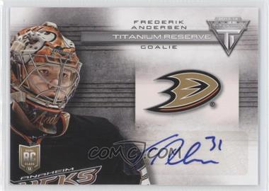 2013-14 Panini Titanium - Reserve Signatures #TR-FA - Frederik Andersen