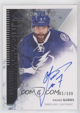 2013-14 SP Authentic - [Base] #275 - Future Watch - Radko Gudas /999