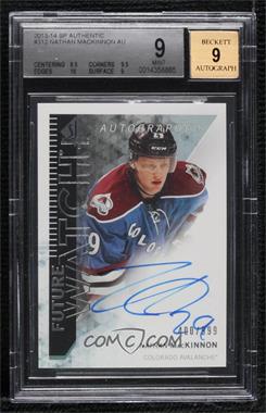 2013-14 SP Authentic - [Base] #312 - Future Watch - Nathan MacKinnon /999 [BGS 9 MINT]