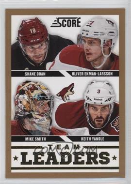 2013-14 Score - [Base] - Gold #572 - Team Leaders - Oliver Ekman-Larsson, Keith Yandle, Mike Smith, Shane Doan