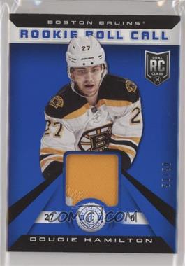 2013-14 Totally Certified - Rookie Roll Call - Blue Prime #RR-DH - Dougie Hamilton /50