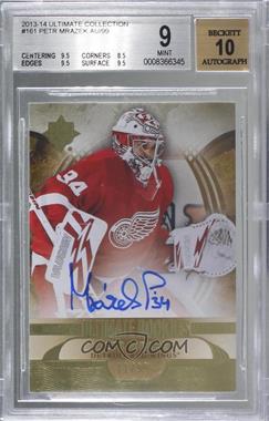 2013-14 Ultimate Collection - [Base] #161 - Ultimate Rookies - Petr Mrazek /99 [PSA 9 MINT]