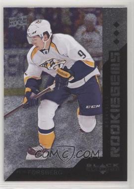 2013-14 Upper Deck Black Diamond - [Base] #198 - Rookie Gems - Filip Forsberg