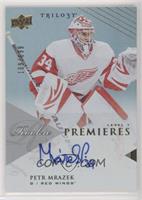 Rookie Premieres Level 1 - Petr Mrazek #/699