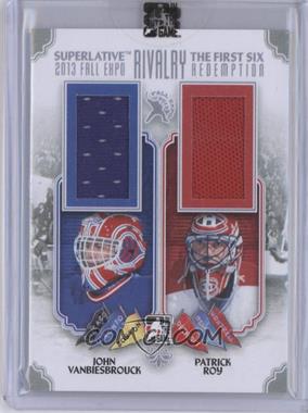 2013 In the Game Superlative - Fall Expo The First Six Rivalry Redemption - Silver #SR-15 - John Vanbiesbrouck, Patrick Roy
