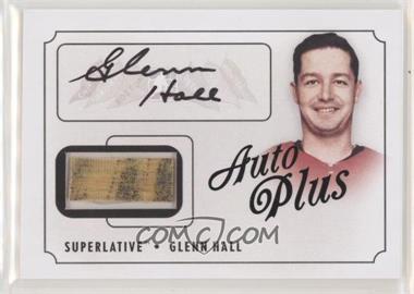 2013 In the Game Superlative The First Six - Auto Plus #AP-GH - Glenn Hall