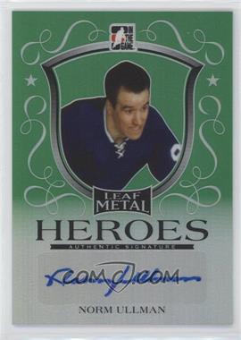 2014-15 In The Game Leaf Metal - Heroes - Green Prismatic #MH-NU1 - Norm Ullman /3