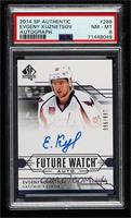 Future Watch Autographs - Evgeny Kuznetsov [PSA 8 NM‑MT] #/999