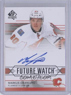 2014-15 SP Authentic - [Base] #308 - Future Watch Autographs - Markus Granlund /999