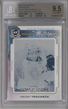 2014-15 Upper Deck Artifacts - [Base] - The Cup Rookie Masterpieces Printing Plate Cyan Framed #A-150 - Rookies - Vincent Trocheck /1 [BGS 9.5 GEM MINT]