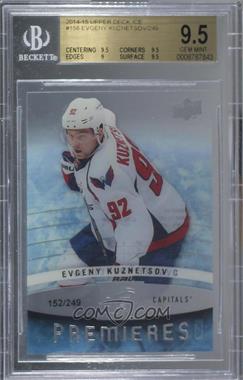 2014-15 Upper Deck Ice - [Base] #158 - Ice Premieres - Evgeny Kuznetsov /249 [BGS 9.5 GEM MINT]