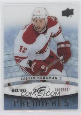 2014-15 Upper Deck Ice - [Base] #91 - Ice Premieres - Justin Hodgman /999