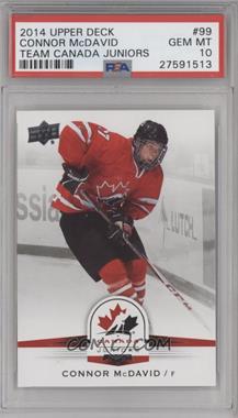 2014 Upper Deck Team Canada Juniors - [Base] #99 - Connor McDavid [PSA 10 GEM MT]