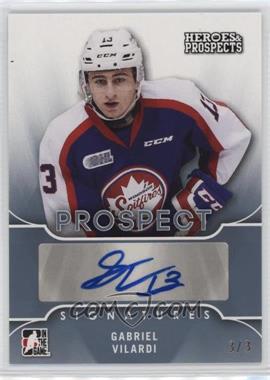 2015-16 Leaf In the Game Heroes & Prospects - Prospect Autographs - Platinum #PS-GV1 - Gabriel Vilardi /3