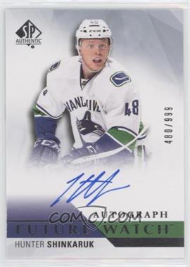 2015-16 SP Authentic - [Base] #261 - Future Watch Autographs - Hunter Shinkaruk /999