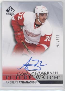 2015-16 SP Authentic - [Base] #278 - Future Watch Autographs - Andreas Athanasiou /999