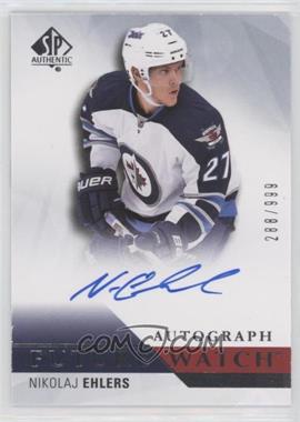 2015-16 SP Authentic - [Base] #285 - Future Watch Autographs - Nikolaj Ehlers /999