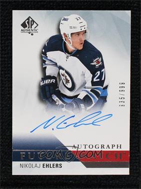 2015-16 SP Authentic - [Base] #285 - Future Watch Autographs - Nikolaj Ehlers /999