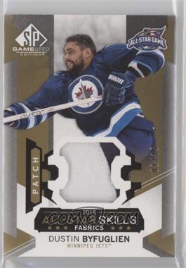2015-16 SP Game-Used - 2015 All-Star Skills Fabrics - Patch #AS-18 - Dustin Byfuglien /35