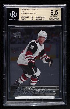 2015-16 Upper Deck - [Base] - Silver Foil Board #204 - Young Guns - Max Domi [BGS 9.5 GEM MINT]