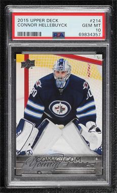 2015-16 Upper Deck - [Base] #214 - Young Guns - Connor Hellebuyck [PSA 10 GEM MT]