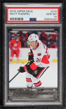 2015-16 Upper Deck - [Base] #215 - Young Guns - Matt Puempel [PSA 10 GEM MT]