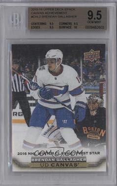 2015-16 Upper Deck - UD Canvas #C-HL2 - Season Highlights Achievement - Brendan Gallagher [BGS 9.5 GEM MINT]