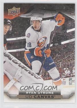 2015-16 Upper Deck - UD Canvas #C57 - Ryan Strome