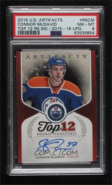 2015-16 Upper Deck Artifacts - Top 12 Rookie Signatures #RS-CM - 2016-17 Upper Deck Artifacts Update - Connor McDavid [PSA 8 NM‑MT]