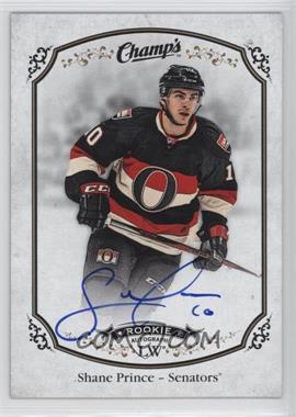 2015-16 Upper Deck Champs - [Base] - Autographs #180 - Shane Prince