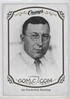 Short Prints - Sir. Frederick Banting