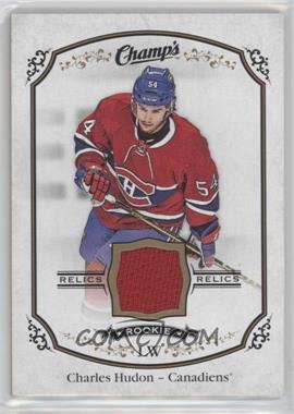 2015-16 Upper Deck Champs - Rookie Jerseys #J-HU - Charles Hudon