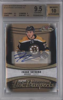 2015-16 Upper Deck Fleer Showcase - [Base] #128 - Hot Prospects Autos - Frank Vatrano /299 [BGS 9.5 GEM MINT]