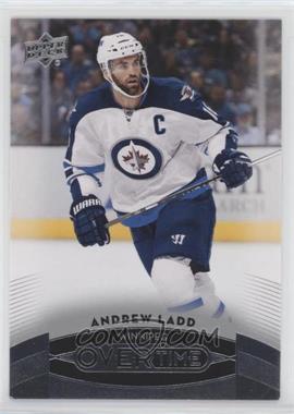 2015-16 Upper Deck GTS Overtime - [Base] #24 - Andrew Ladd