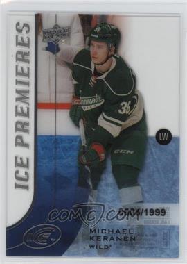 2015-16 Upper Deck Ice - [Base] #111 - Level 5 - Ice Premieres - Michael Keranen /1999